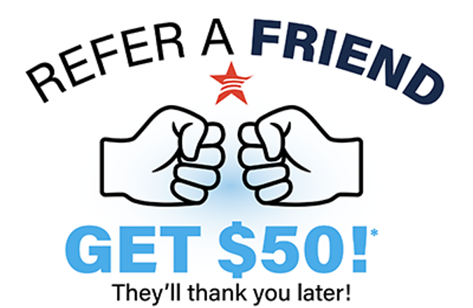 Refer a Friend - Get $50, they'll thank you later
